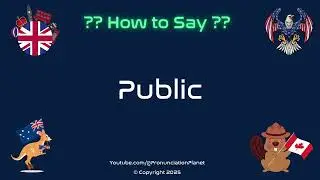🌍 📣 How to Pronounce Public? (CORRECTLY) | Pronunciation Planet