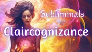 CLAIRCOGNIZANCE 🧝&zwj;♀️𝔖𝔲𝔟𝔩𝔦𝔪𝔦𝔫𝔞𝔩𝔰  ✨ Enhance your Psychic Abilities Affirmations #subliminal #psychic