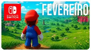 Top 15 Lan&ccedil;amentos para Nintendo Switch em Fevereiro de 2026!