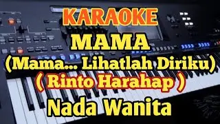 Rinto Harahap||MAMA LIHATLAH DIRIKU - Karaoke Nada Wanita
