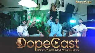 DopeCast c/Dudu Ferreira & Jo&atilde;o Oliveira - EP1 T1 (by ProCheck Productions)
