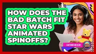 How Does The Bad Batch Fit Star Wars Animated Spinoffs? - Cartoon Fan Club
