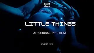 Emotional Afrohouse Type Beat 2026 &ldquo;LITTLE THINGS&rdquo; - Omah Lay Ft Rema x Victony Instrumental [FREE]