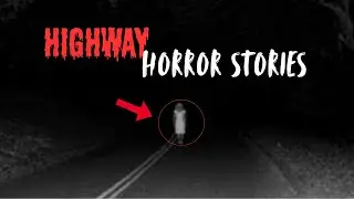 3 TRUE very scary  Highway horror Stories | Real Night Drives That Turned into Nightmares