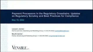 Payment Processors in the Regulatory Crosshairs: Updates on Regulatory Scrutiny and Best Practices