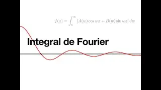 Transformada de Fourier (Aula 1) - Integral de Fourier