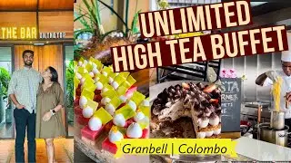 Weekend එකේ සුපිරි unlimited hightea buffet එක 🤤❤️| Granbell Colombo