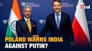 Poland&rsquo;s Foreign Minister Warns India: Russia&rsquo;s Hybrid War and Treaty Violations