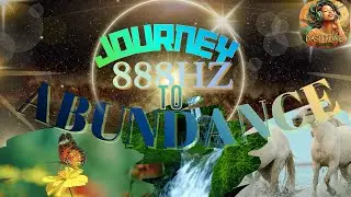 Manifest your dreams!✨ 888 Hz Frequency to Journey of Abundance!🌟