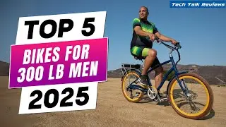 TOP 5 Best Bikes for 300 lb Men 2025 (Durable & Stable)