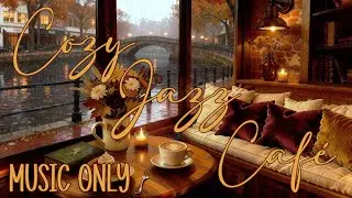 Cozy Cafe on a Rainy Autumn Day with Jazz Music