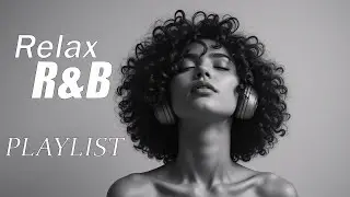 🌌 Late Night R&B Soul &ndash; Emotional Love Songs with Smooth Vibes 💕