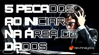 O que você NÃO PODE fazer ao iniciar em um emprego na área de TI #dicas #carreira #devanalytics