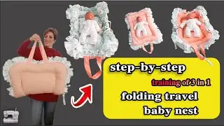 Easy sewing of a travel baby nest /Baby nest to fold /Safe, comfortable, stitched travel baby nest
