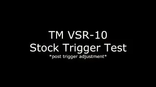 TM VSR-10 Trigger Pull