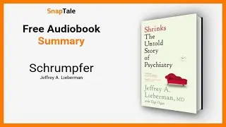 Schrumpfer von Jeffrey A. Lieberman: 16 Minuten Zusammenfassung