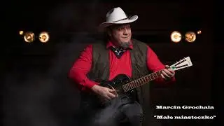 Marcin Grochala - Małe miasteczko