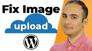 How To Fix Image Upload Issue In WordPress 2021- An Easy Way