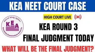 KEA NEET Court Case Live| KEA Court Case Final Judgment Today | KEA NEET Round 3 Court Case
