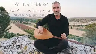 محمد بلكو - از خودان سازكم - Mihemed Bilko - Az Xudan Sazekim | Office Audi Music