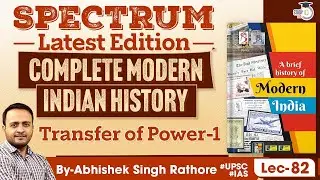 Complete Modern Indian History | Spectrum Book | Transfer of Power-1 | UPSC | StudyIQ IAS