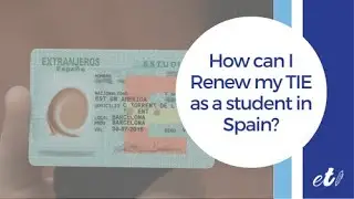 🖊 How can I Renew my TIE as a student in Spain?