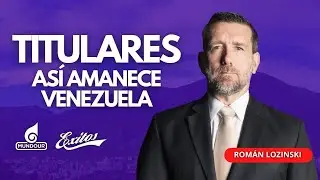 EN VIVO🔴Rom&aacute;n Lozinski 15.08.2025 Titulares: As&iacute; amanece Venezuela