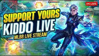 🛑MLBB   - LIVE STREAM -- LIVE  w KIDDO  #mlbblive