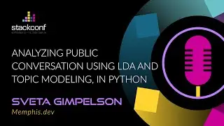 stackconf 2023 | Analyzing Public Conversation using LDA and Topic Modeling, in Python