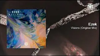 Ezek - Visions (Original Mix) [Domicile Records]