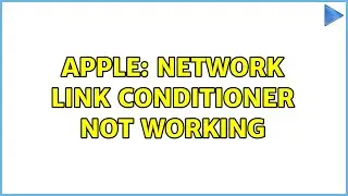 Apple: Network Link Conditioner not working (2 Solutions!!)