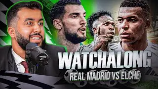 REAL MADRID VS ELCHE I LA LIGA WATCHALONG!