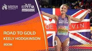 Road to Gold: Keely Hodgkinson | 800m | Istanbul 2023