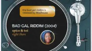 Bad Gal Riddim MIX (2004): Baby Cham, Toi, Spice, Cobra, Macka Diamond
