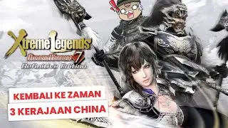 KEMBALI KE ZAMAN 3 KERJAAN CHINA! | DYNASTY WARRIORS 7 XTREME LEGENDS