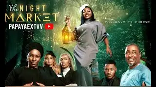Night market -Papaya Ex, Chidi dika (recap)#NightMarket #MovieRecap #NollywoodMovies #PapayaTV