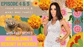 Yoga Retreat and Surprised Guest | Rebuilding an Abandoned Beach Resort in Mexico