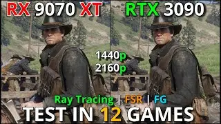 RX 9070 XT vs RTX 3090 | Test in 12 Games | 1440p & 4K | Ray Tracing +  FSR | FG