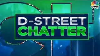 D-Street Chatter: What's Buzzing At The Dealers' Desk? | CNBC TV18