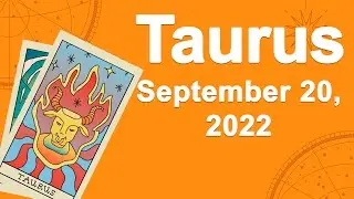 Taurus horoscope for today September 20 2022 ♉️ Something Serious Is Happening