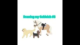 Drawing my Schleich #8