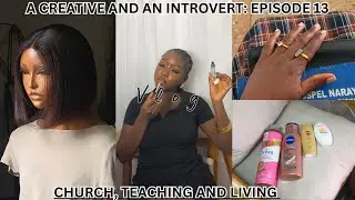 MY DAILY ROUTINE AS AN INTROVERTED CREATIVE LIVING IN NIGERIA: Episode 13 ft #cleaning, #teaching 