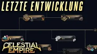 Letzte Entwicklung | Celestial Empire Demo 09
