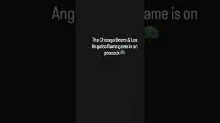 The Chicago Bears & Los Angeles Rams game is streaming on peacock🦚