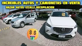 🤑⚠️ INCREIBLES Autos En Venta Sentra NP300 CX3 Corolla Jetta Beat En Bazar Autos Izcalli