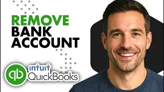 How To Remove Bank Account In QuickBooks Online (Easiest Way)(2026 Guide)