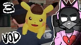 [VOD] Detective Pikachu Returns: Stream 3