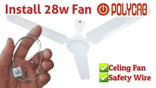 how to install Polycab BLDC 28 Watt Celing Fan। How To install safety wire in Celing fan