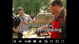 Grilling Tips to Avoid Overcooking