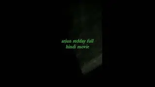 arjun reddy in hindi dub full movie